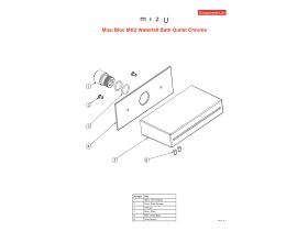 Component Listing - Mizu Bloc MK2 Waterfall Bath Outlet Chrome