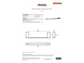 Specification Sheet - Mizu Soothe Single Towel Rail 300mm Chrome