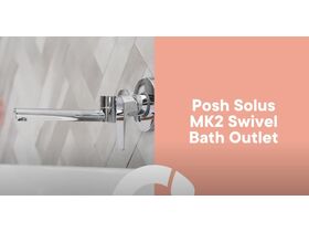 Posh Solus MK2 Swivel Bath Outlet
