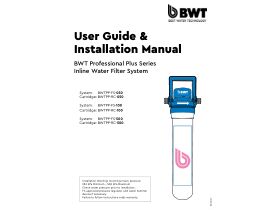 Installation & Owners Manual - BWT Professional Plus Series Inline Water Filter
