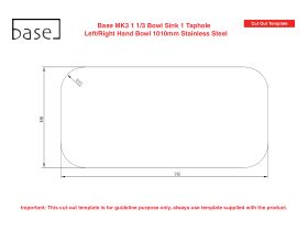 Cut Out Template - Base MK3 1 1/3 Bowl Sink 1 Taphole 1010mm Stainless Steel