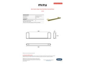 Specification Sheet - Mizu Soothe Single Towel Rail 300mm Brushed Brass