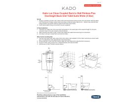 Installation Instructions - Kado Lux Close Coupled Back To Wall Rimless Plus Overheight Back Inlet Toilet Suite with Soft Close Quick Release Seat White (4 Star)