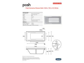 Specification Sheet - Posh Domaine Shower Bath 1500 x 750 x 410mm White