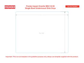 Cut Out Template - Franke Impact Granite IMG110-50 Single Bowl Undermount Sink Onyx