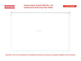 Cut Out Template - Franke Impact Granite IMG160 1 2/3 Undermount Sink Only Polar White