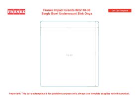 Cut Out Template - Franke Impact Granite IMG110-36 Single Bowl Undermount Sink Onyx