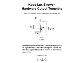 Cutout Template - Kado Lux Frameless Shower Screen Wall Channel and Clips