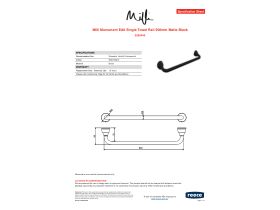 Specification Sheet - Milli Monument Edit Single Towel Rail 900mm Matte Black
