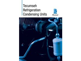 Brochure - Tecumseh Refrigeration Condensing Units