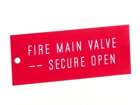 Fire Main Valve Secure Open Sign