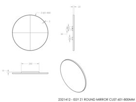 ISSY Z1 Round Mirror Custom 601-800mm (Diameter) x 22mm (Deep)
