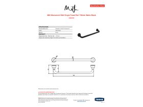 Specification Sheet - Milli Monument Edit Single Towel Rail 750mm Matte Black