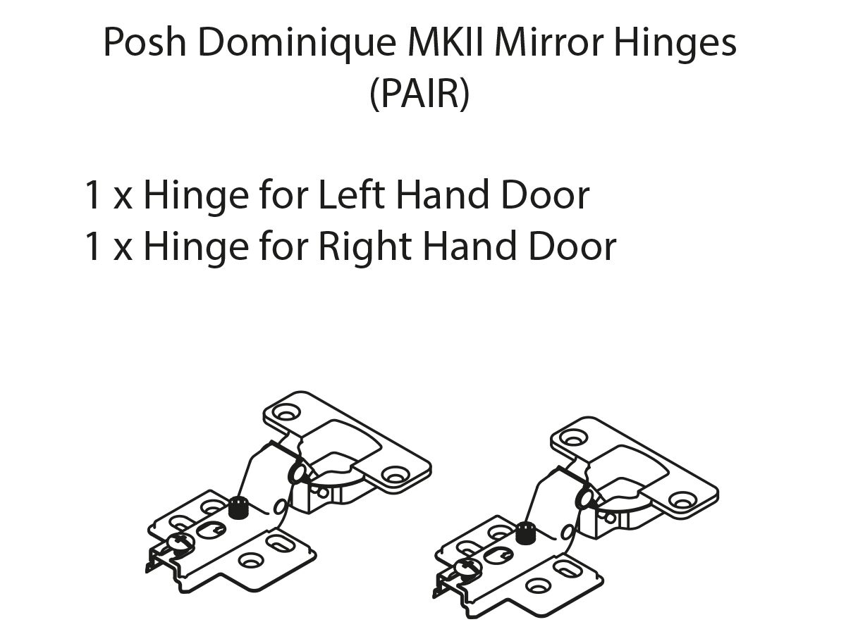 Posh Dominique MKII Mirror Cabinet Hinges (Left & Right Hand)