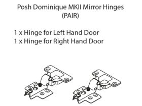Posh Dominique MKII Mirror Cabinet Hinges (Left & Right Hand)